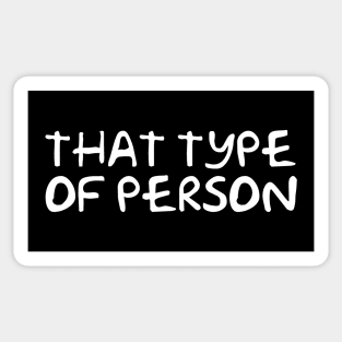 That type of person Sticker